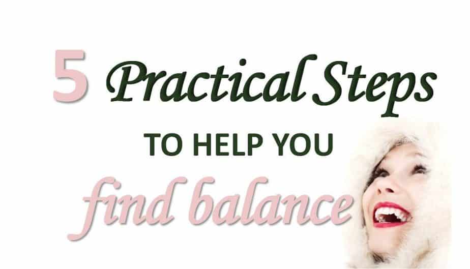 practical steps to help you find balance