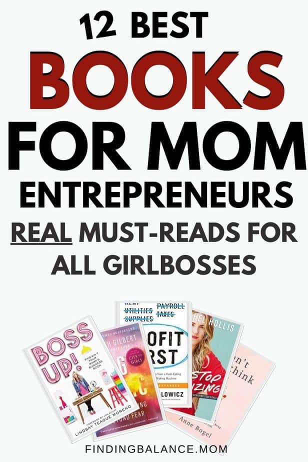 12 Best Books for Mom Entrepreneurs: ALL The Must-Read Girlboss Books ...